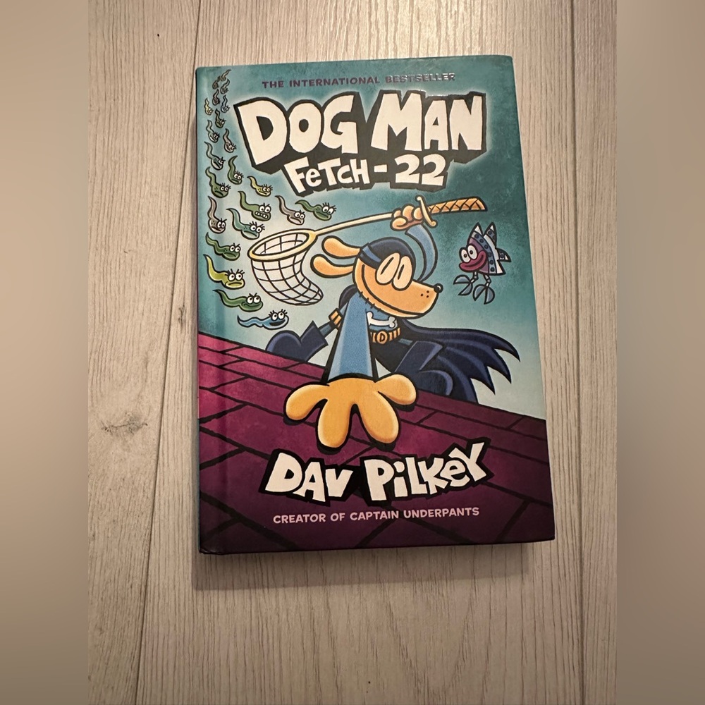 Dog Man fetch 22- dav pilkey hard cover